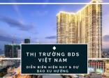 Nhận định thị trường bất động sản Việt Nam năm 2023