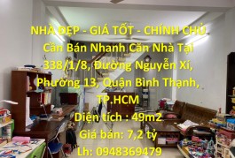 NHÀ ĐẸP - GIÁ TỐT - CHÍNH CHỦ Cần Bán Nhanh Căn Nhà Vị Trí Tại Quận Bình Thạnh, TP.HCM