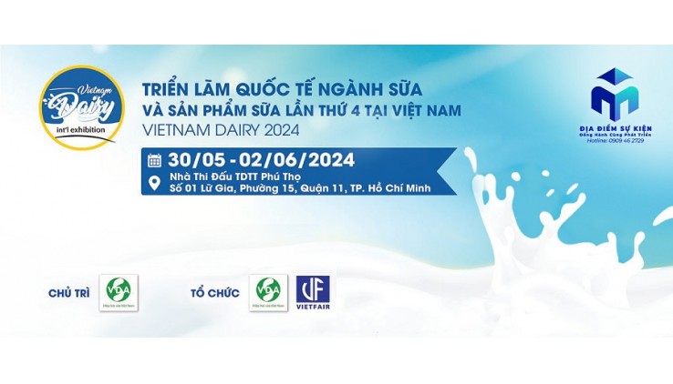 TRIỂN LÃM QUỐC TẾ NGÀNH SỮA VÀ SẢN PHẨM SỮA TẠI VIỆT NAM – Vietnam dairy 2024 ĐÃ SẴN SÀNG