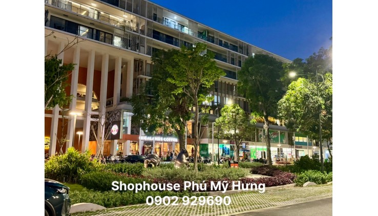 Shophouse Phú Mỹ Hưng - Đa dạng vị trí - Đa dạng kích thước - Sở hữu lâu dài - Mua trực tiếp CĐT
