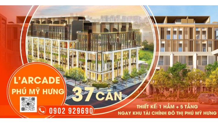 L'Arcade Phú Mỹ Hưng. Căn góc 2 mặt thoáng, vị trí siêu đẹp, giá gốc trực tiếp từ chủ đầu tư Phú Mỹ Hưng