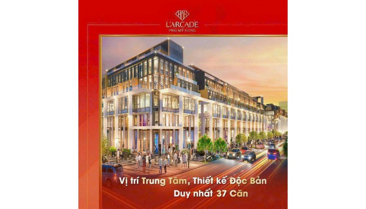 Phú Mỹ Hưng mở bán Dự án siêu phẩm Phú Mỹ Hưng L'arcade ở Khu Thương Mại Tài Chính Quốc Tế Phú Mỹ Hưng