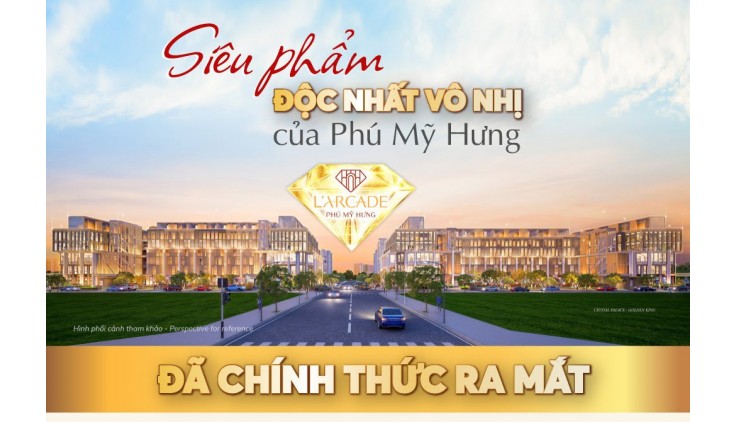 Xem nhà thực tế dự án Larcade Phú Mỹ Hưng gọi ngay 0902328695 - Phòng kinh doanh trực tiếp chủ đầu tư Phú Mỹ Hưng