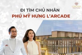 CHỦ NHÂN MUA ĐƯỢC PHÚ MỸ HƯNG LARCADE LÀ AI? Câu lạc bộ Tỷ phú 0901323786