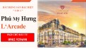 Tất tần tật thông tin về dự án L'Arcade Phú Mỹ Hưng. Trực tiếp từ chủ đầu tư Phú Mỹ Hưng