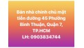 Bán nhà chính chủ mặt tiền đường số nhà 45 đường 45 Phường Bình Thuận