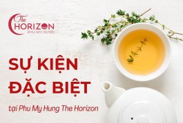 EVENT TRÃI NGHIỆM THỰC TẾ TẠI THE HORIZON PHÚ MỸ HƯNG . Đăng kí ngay 0901323786