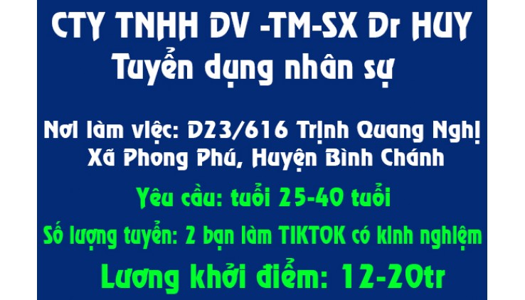 CTY TNHH DV -TM-SX Dr HUY Tuyển dụng nhân sự