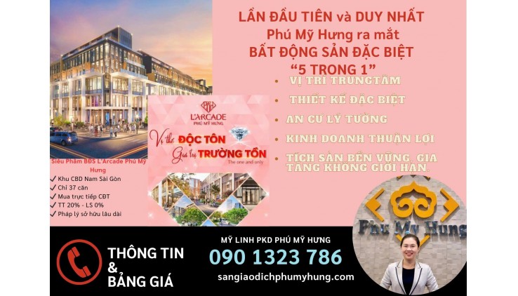 Mở bán những căn đẹp nhất dự án Larcade Phú Mỹ Hưng, nhận thông tin ngay 0901323786
