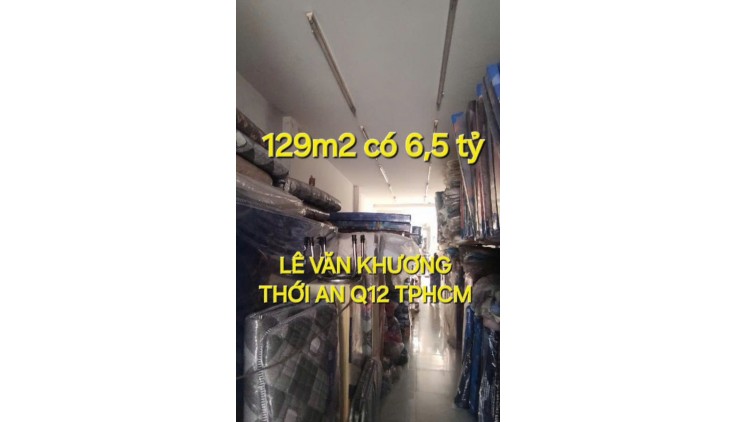 Xưởng 129m2 có 6,5 tỷ Lê Văn Khương Thới An Quận 12 TP.HCM