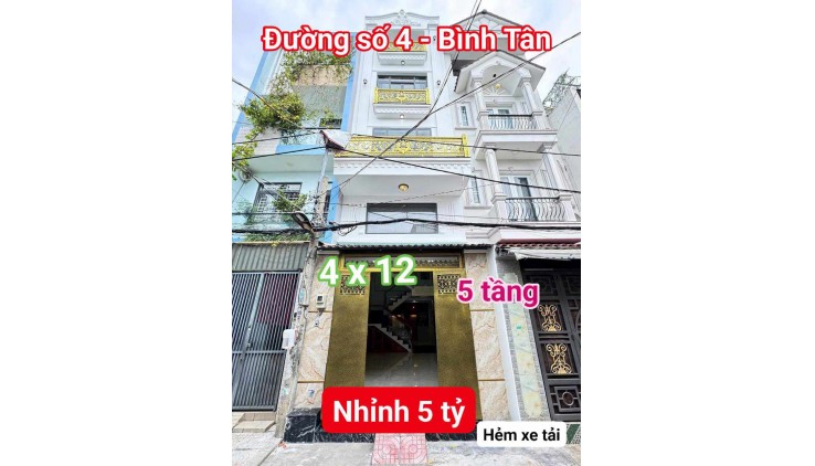 Nhà mới 100% Đường Số 4 - Bình Tân, 5 tầng, nhỉnh 5 tỷ