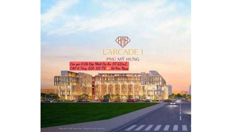 SỞ HỮU NGAY VIÊN KIM CƯƠNG ĐẲNG CẤP NHẤT PHÚ MỸ HƯNG L'ARCADE - CƠ HỘI CÓ 1-0-2!