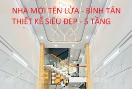 NHÀ MỚI SIÊU ĐẸP TÊN LỬA - BÌNH TÂN - 5 TẦNG - NHỈNH 6 TỶ
