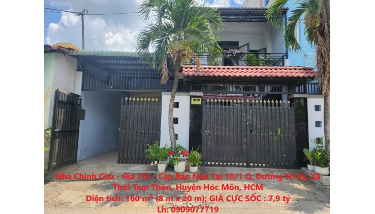 Nhà Chính Chủ - Giá Tốt - Cần Bán Nhà Tại 10/1 Q, Đường Tô Ký, Xã Thới Tam Thôn, Huyện Hóc Môn, HCM