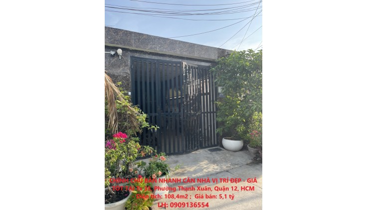 CHÍNH CHỦ BÁN NHANH CĂN NHÀ VỊ TRÍ ĐẸP - GIÁ TỐT TẠI Tx 33, Phường Thạnh Xuân, Quận 12, HCM