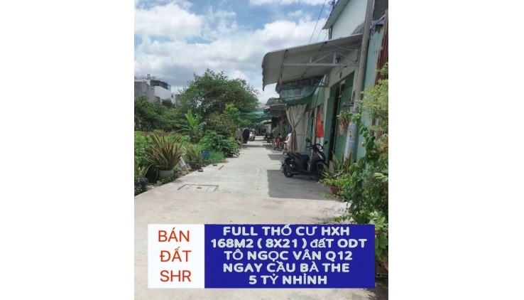 Bán đất hxh full thổ cư 168m2 (8x21) Tô Ngọc Vân Q12 , ngay cầu Bà The , giáp Gò Vấp, 5ty7 0932030061