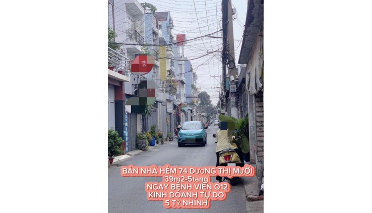 Bán nhà hẻm 74 Dương Thị Mười 39m2-5tang , ngay Bệnh Viện Q12 , Kd tự do , 5 tỷ nhỉnh 0932030061