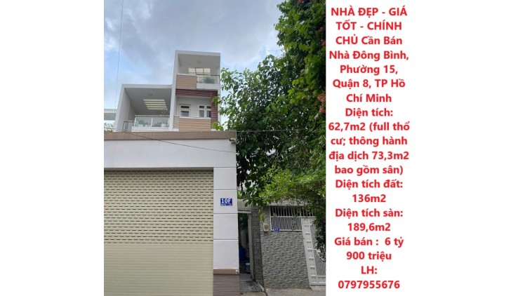 NHÀ ĐẸP - GIÁ TỐT - CHÍNH CHỦ Cần Bán Nhà Đông Bình,  Phường 15, Quận 8, TP Hồ Chí Minh