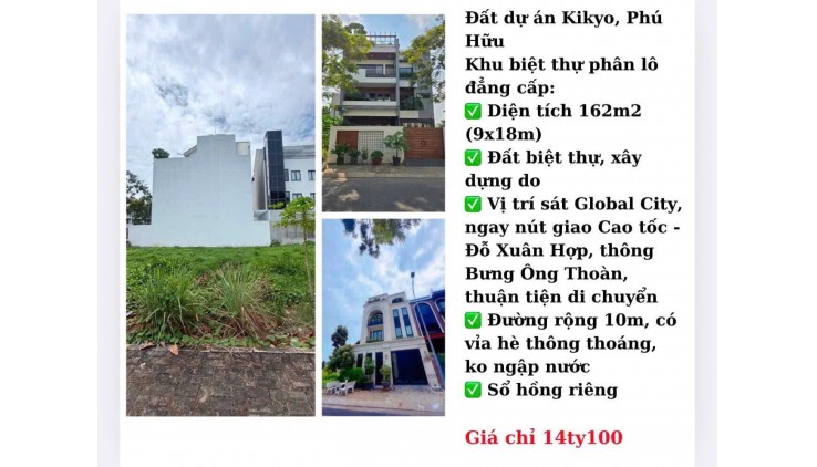 Đất dự án Kikyo, Phú Hữu, Thủ Đức,HCM - 162m2 ngang 9x18-Gía 14 tỷ