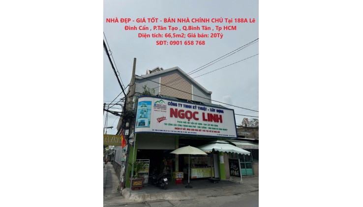 NHÀ ĐẸP - GIÁ TỐT - BÁN NHÀ CHÍNH CHỦ Tại 188A Lê Đình Cẩn , P.Tân Tạo , Q.Bình Tân , Tp HCM