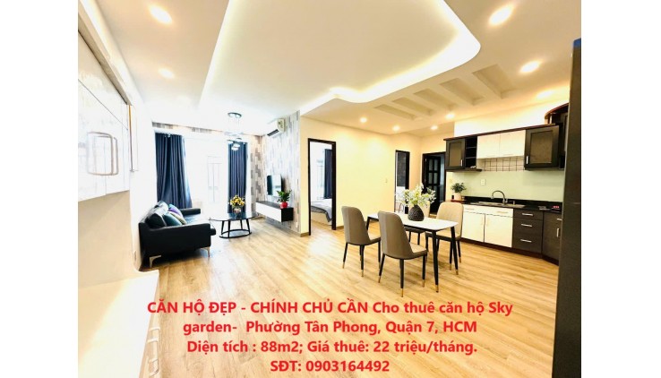 CĂN HỘ ĐẸP - CHÍNH CHỦ CẦN Cho thuê căn hộ Sky garden-  Phường Tân Phong, Quận 7, HCM