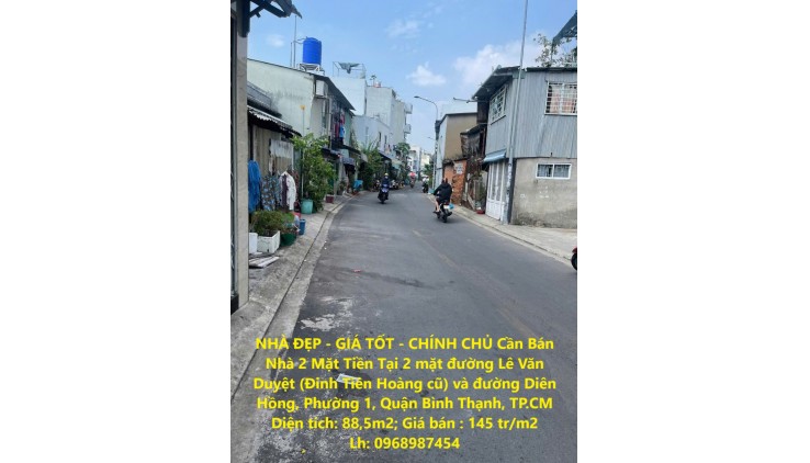 NHÀ ĐẸP - GIÁ TỐT - CHÍNH CHỦ Cần Bán Nhà 2 Mặt Tiền Tại Phường 1, Quận Bình Thạnh, TP.CM