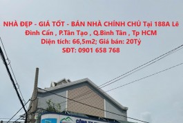NHÀ ĐẸP - GIÁ TỐT - BÁN NHÀ CHÍNH CHỦ Tại 188A Lê Đình Cẩn , P.Tân Tạo , Q.Bình Tân , Tp HCM