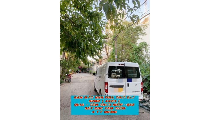 Bán đất hxh full tc 92m2 (4x23) QL1A Quận 12 , sát KDC Tân Tiến , 4 tỷ nhỉnh 0932030061
