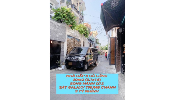 Nhà cấp 4,,,39m2 (3,1x18) Song Hành Q12 ,sát Galaxy Trung Chánh ,hxh thông, 3 tỷ nhỉnh 0932030061