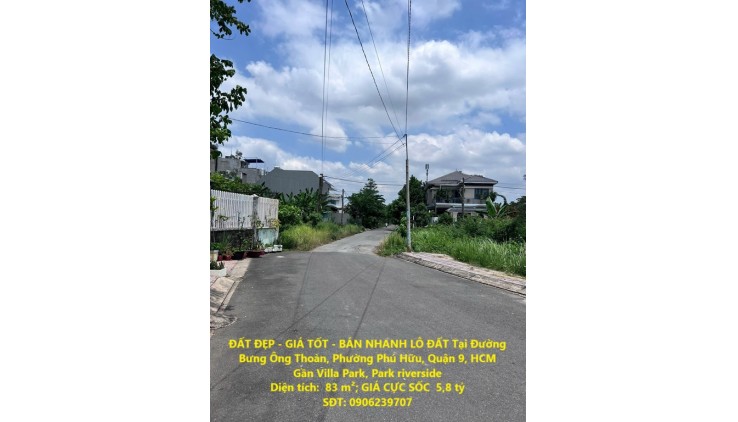 ĐẤT ĐẸP - GIÁ TỐT - BÁN NHANH LÔ ĐẤT Tại Đường Bưng Ông Thoàn, Phường Phú Hữu, Quận 9, HCM