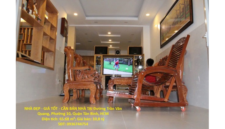 NHÀ ĐẸP - GIÁ TỐT - CẦN BÁN NHÀ TẠI Đường Trần Văn Quang, Phường 10, Quận Tân Bình, HCM
